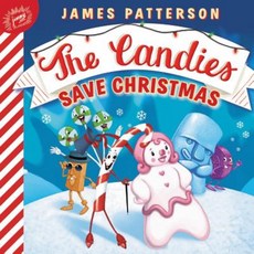 The Candies Save Christmas Board Books, Jimmy Patterson