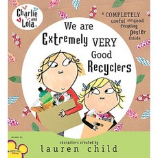 We Are Extremely Very Good Recyclers Hardcover, Dial Books