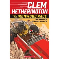 Clem Hetherington and the Ironwood Race (Clem Hetherington #1) Paperback, Graphix
