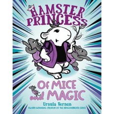 Hamster Princess: Of Mice and Magic Hardcover, Dial Books
