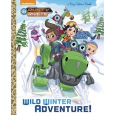 Wild Winter Adventure! (Rusty Rivets) Hardcover, Golden Books