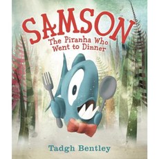 Samson: The Piranha Who Went to Dinner Hardcover, Balzer & Bray/Harperteen