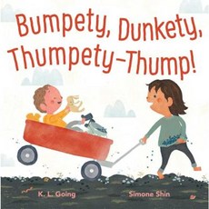 Bumpety Dunkety Thumpety-Thump! Hardcover, Beach Lane Books