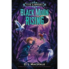 Black Moon Rising (the Library Book 2) Hardcover, Random House Books for Young Readers