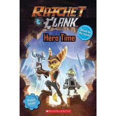 Ratchet and Clank: Hero Time (the Movie Reader) Paperback, Scholastic Inc.