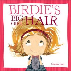 Birdie's Big-Girl Hair Hardcover, Little Brown and Company