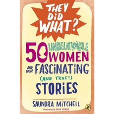 50 Unbelievable Women and Their Fascinating (and True!) Stories Paperback, Puffin Books