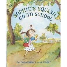 Sophie's Squash Go to School Hardcover, Schwartz & Wade Books