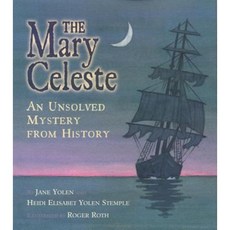 The Mary Celeste: An Unsolved Mystery from History Hardcover, Simon & Schuster Books for Young Readers
