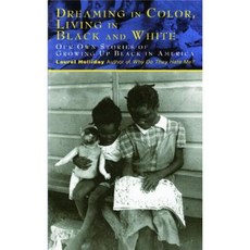 Dreaming in Color Living in Black and White: Our Own Stories of Growing Up Black in America Paperback, Simon Pulse