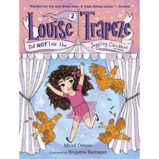 Louise Trapeze Did Not Lose the Juggling Chickens Paperback, Random House Books for Young Readers