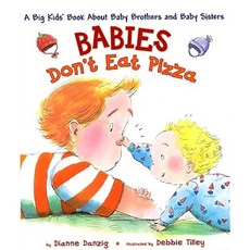 Babies Don't Eat Pizza: A Big Kids' Book about Baby Brothers and Baby Sisters Hardcover, Dutton Books
