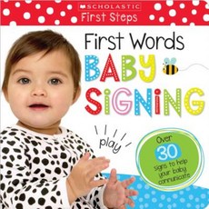 First Words Baby Signing (Scholastic Early Learning: First Steps) Board Books, Cartwheel Books