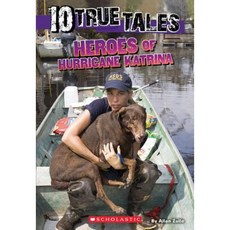 10 True Tales: Heroes of Hurricane Katrina (Ten True Tales) Paperback, Scholastic Inc.
