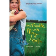 The Trouble with May Amelia Hardcover, Atheneum Books