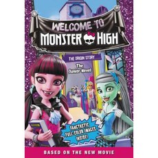 Monster High: Welcome to Monster High: The Junior Novel Paperback, Little, Brown Books for Young Readers