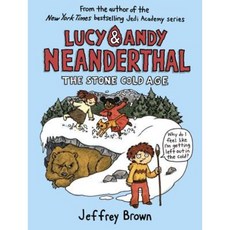 Lucy & Andy Neanderthal: The Stone Cold Age Library Binding, Crown Books for Young Readers