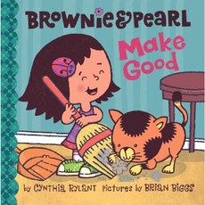 Brownie & Pearl Make Good Hardcover, Beach Lane Books
