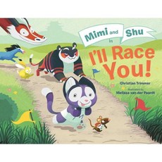 Mimi and Shu in I'll Race You! Hardcover, Atheneum Books for Young Readers