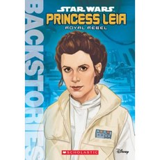 Princess Leia: Royal Rebel (Backstories) Paperback, Scholastic Inc.