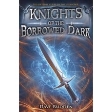 Knights of the Borrowed Dark Library Binding, Random House Books for Young Readers