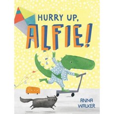 Hurry Up Alfie! Hardcover, Clarion Books
