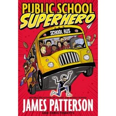 Public School Superhero Hardcover, Jimmy Patterson