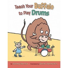 Teach Your Buffalo to Play Drums Hardcover, Balzer & Bray/Harperteen