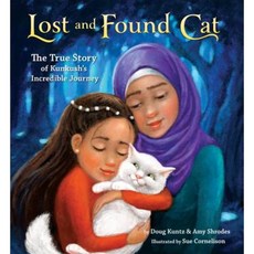 Lost and Found Cat: The True Story of Kunkush's Incredible Journey Library Binding, Crown Books for Young Readers