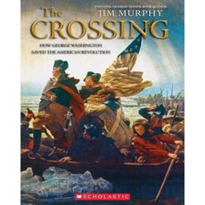 The Crossing: How George Washington Saved the American Revolution Paperback, Scholastic Inc.