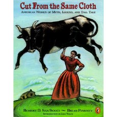 Cut from the Same Cloth: American Women of Myth Legend and Tall Tale Paperback, Puffin Books