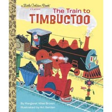 The Train to Timbuctoo Hardcover, Golden Books