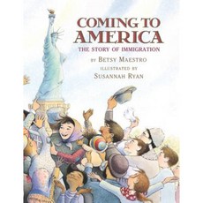 Coming to America: The Story of Immigration: The Story of Immigration Hardcover, Scholastic Press
