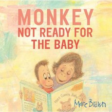 Monkey: Not Ready for the Baby Hardcover, Alfred A. Knopf Books for Young Readers