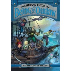 The Hero's Guide to Being an Outlaw Hardcover, Walden Pond Press