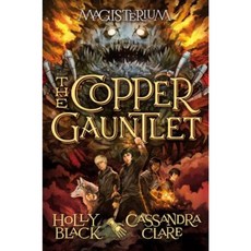 The Copper Gauntlet (Magisterium #2) Hardcover, Scholastic Press