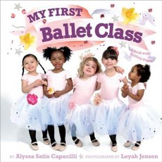 My First Ballet Class: A Book with Foldout Pages! Hardcover, Little Simon
