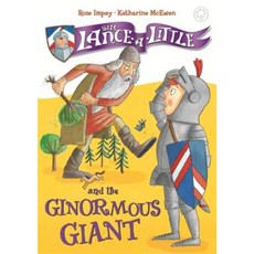 Sir Lance-A-Little: 5: Sir Lance-A-Little and the Ginormous Giant Hardcover, Orchard Books