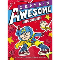 Captain Awesome Gets Crushed Hardcover, Little Simon