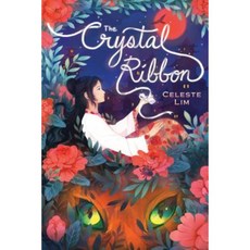 The Crystal Ribbon Hardcover, Scholastic Press