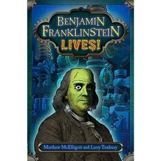 Benjamin Franklinstein Lives! Hardcover, G.P. Putnam's Sons Books for Young Readers