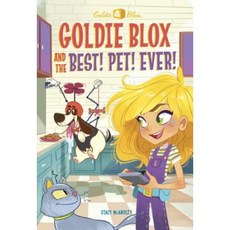Goldie Blox and the Best! Pet! Ever! (Goldieblox) Library Binding, Random House Books for Young Readers