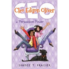 Cleo Edison Oliver in Persuasion Power Library Binding, Arthur A. Levine Books