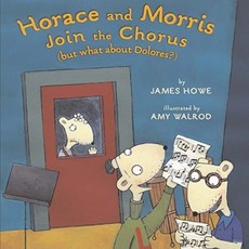 Horace and Morris Join the Chorus: (But What about Dolores?) Paperback, Aladdin Paperbacks