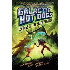 Galactic Hot Dogs 3: Revenge of the Space Pirates Hardcover, Aladdin Paperbacks