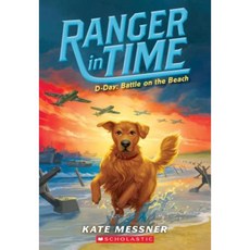 D-Day: Battle on the Beach (Ranger in Time #7) Paperback, Scholastic Press