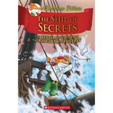 The Ship of Secrets (Geronimo Stilton and the Kingdom of Fantasy #10):, Scholastic Paperbacks