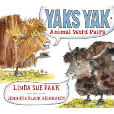 Yaks Yak: Animal Word Pairs Hardcover, Clarion Books