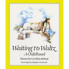 Waiting to Waltz: A Childhood Library Binding, Atheneum Books