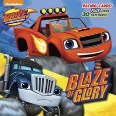 Blaze of Glory (Blaze and the Monster Machines) Paperback, Random House Books for Young Readers